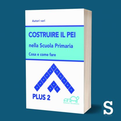 Costruire il PEI nella Scuola Primaria con aggiornamento 2023 - Plus I e Plus II - immagine 3