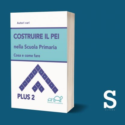Costruire il PEI nella scuola primaria con aggiornamento 2023 - PLUS II - immagine 2