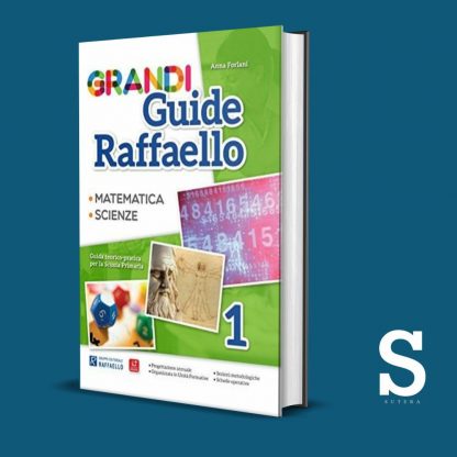 Grandi Guide Raffaello MATEMATICA - Classe Prima