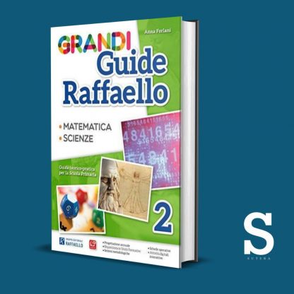 Grandi Guide Raffaello MATEMATICA - Classe Seconda
