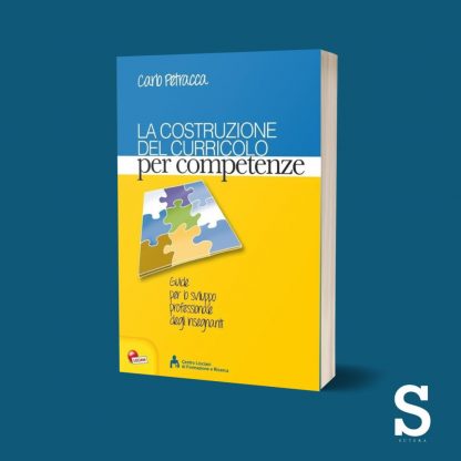 La costruzione del curricolo per competenze - Guide per lo sviluppo professionale degli insegnanti
