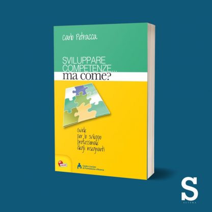 Sviluppare competenze... Ma come? - Guide per lo sviluppo professionale degli insegnanti