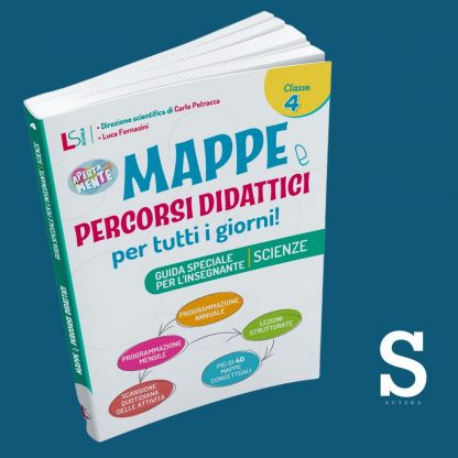 Mappe e Percorsi Didattici SCIENZE - Classe Quarta