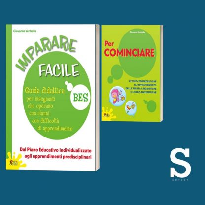 Guida Imparare Facile - Dal Piano Educativo Individualizzato agli apprendimenti predisciplinari + Quaderno operativo Per Cominciare