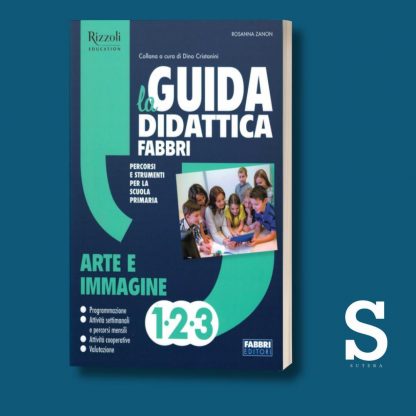 La Guida Didattica Fabbri-Erickson ARTE E IMMAGINE - Classi Prima, Seconda e Terza