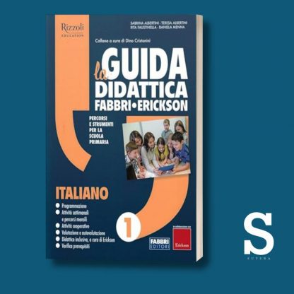 La Guida Didattica Fabbri-Erickson ITALIANO - Classe Prima