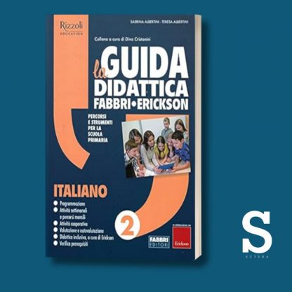 La Guida Didattica Fabbri-Erickson ITALIANO - Classe Seconda