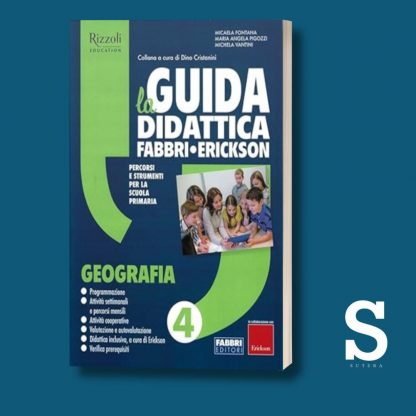 La Guida Didattica Fabbri-Erickson GEOGRAFIA - Classe Quarta