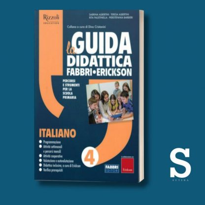La Guida Didattica Fabbri-Erickson ITALIANO - Classe Quarta