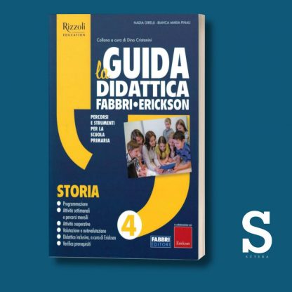 La Guida Didattica Fabbri-Erickson STORIA - Classe Quarta