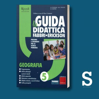 La Guida Didattica Fabbri-Erickson GEOGRAFIA - Classe Quinta