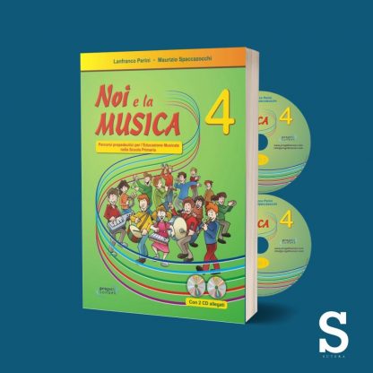 Noi e la musica - Libro del docente - Classe Quarta