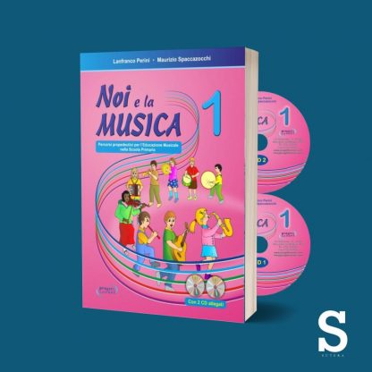 Noi e la musica - Libro del docente - Classe Prima