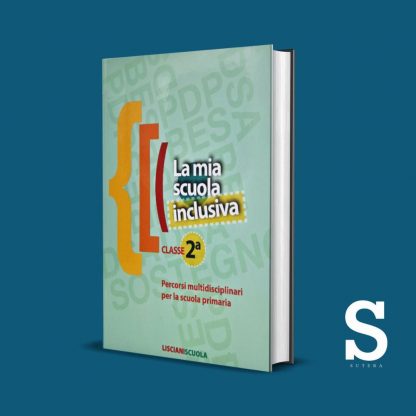 La mia scuola inclusiva - Classe Seconda