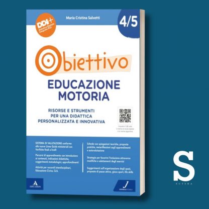 Obiettivo Educazione MOTORIA - Classi Quarta e Quinta