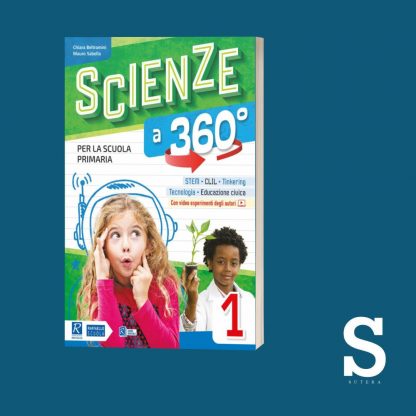 Scienze a 360° - Classe Prima