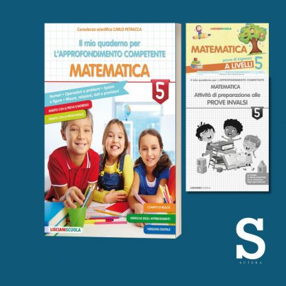 Il mio quaderno per l'approfondimento competente MATEMATICA - Classe Quinta