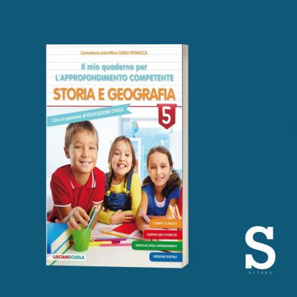 Il mio quaderno per l'approfondimento competente STORIA E GEOGRAFIA - Classe Quinta
