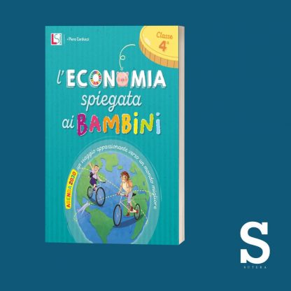 L'economia spiegata ai bambini - Classe Quarta
