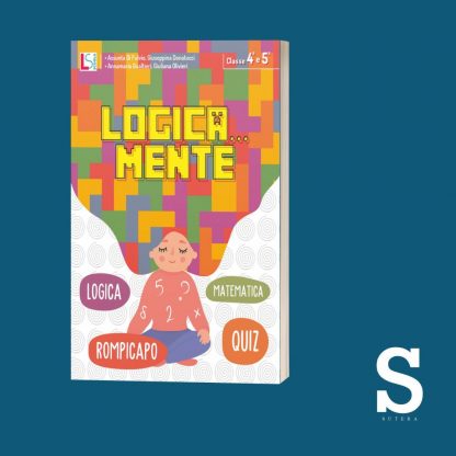 Logica... Mente - Classe Quarta e Quinta