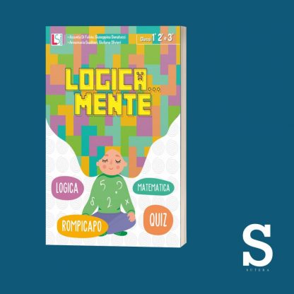 Logica... Mente - Classe Prima, Seconda e Terza
