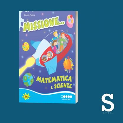 Missione... MATEMATICA E SCIENZE - Classe Prima