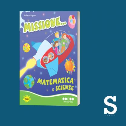 Missione... MATEMATICA E SCIENZE - Classe Terza