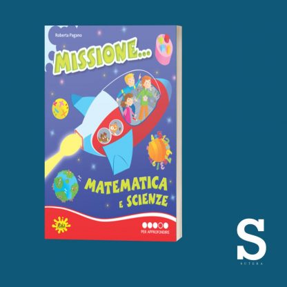 Missione... MATEMATICA E SCIENZE - Classe Quarta