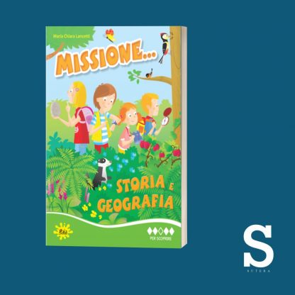 Missione... STORIA E GEOGRAFIA - Classe Terza