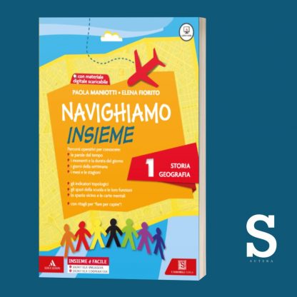 Navighiamo insieme STORIA E GEOGRAFIA - Classe Prima
