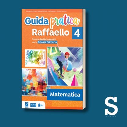 Guida Pratica Raffaello MATEMATICA - Classe Quarta