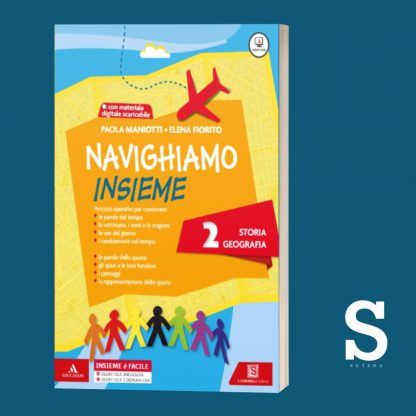 Navighiamo insieme STORIA E GEOGRAFIA - Classe Seconda
