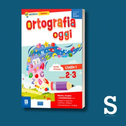 Ortografia oggi - Classe Seconda e Terza