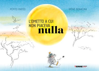 L’ometto a cui non piaceva nulla