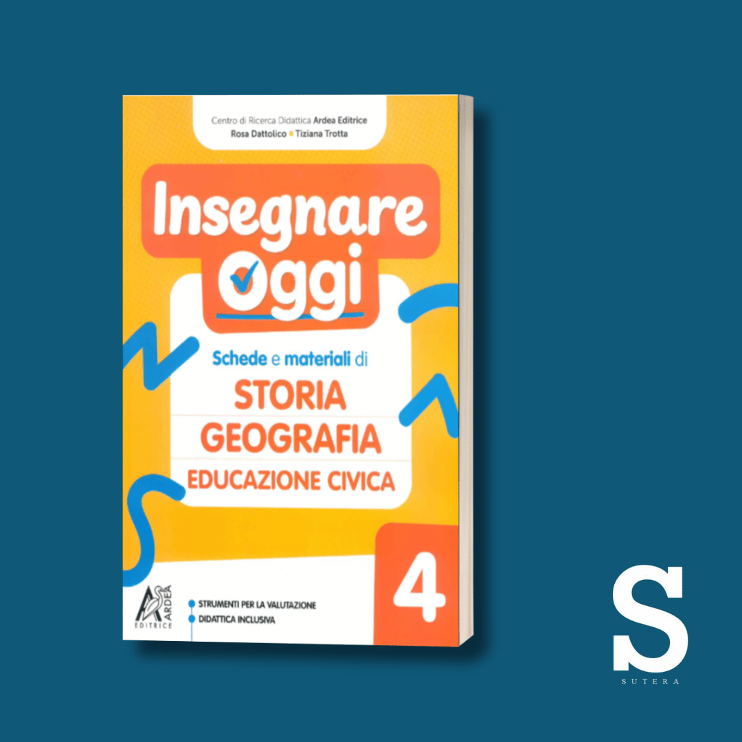 Insegnare Oggi Storia, Geografia e Educazione Civica - Classe Quarta