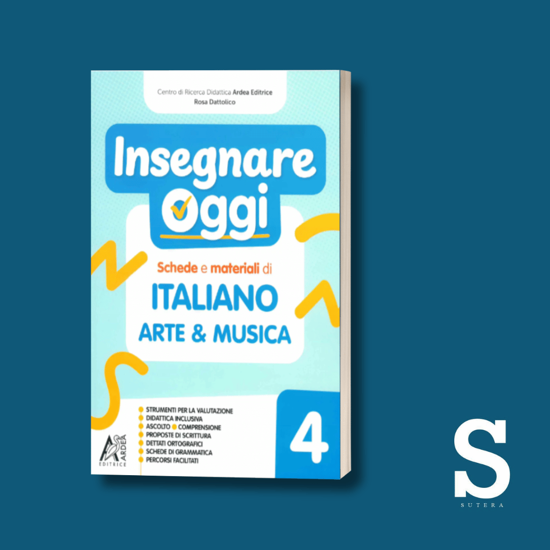 Insegnare Oggi Italiano, Arte e Musica - Classe Quarta