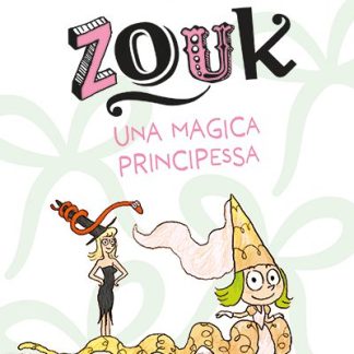 Zouk. Una magica principessa
