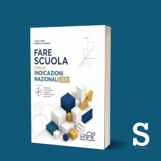 Fare Scuola con le Indicazioni Nazionali 2025 + Omaggio NIN Ediz. Raffaello