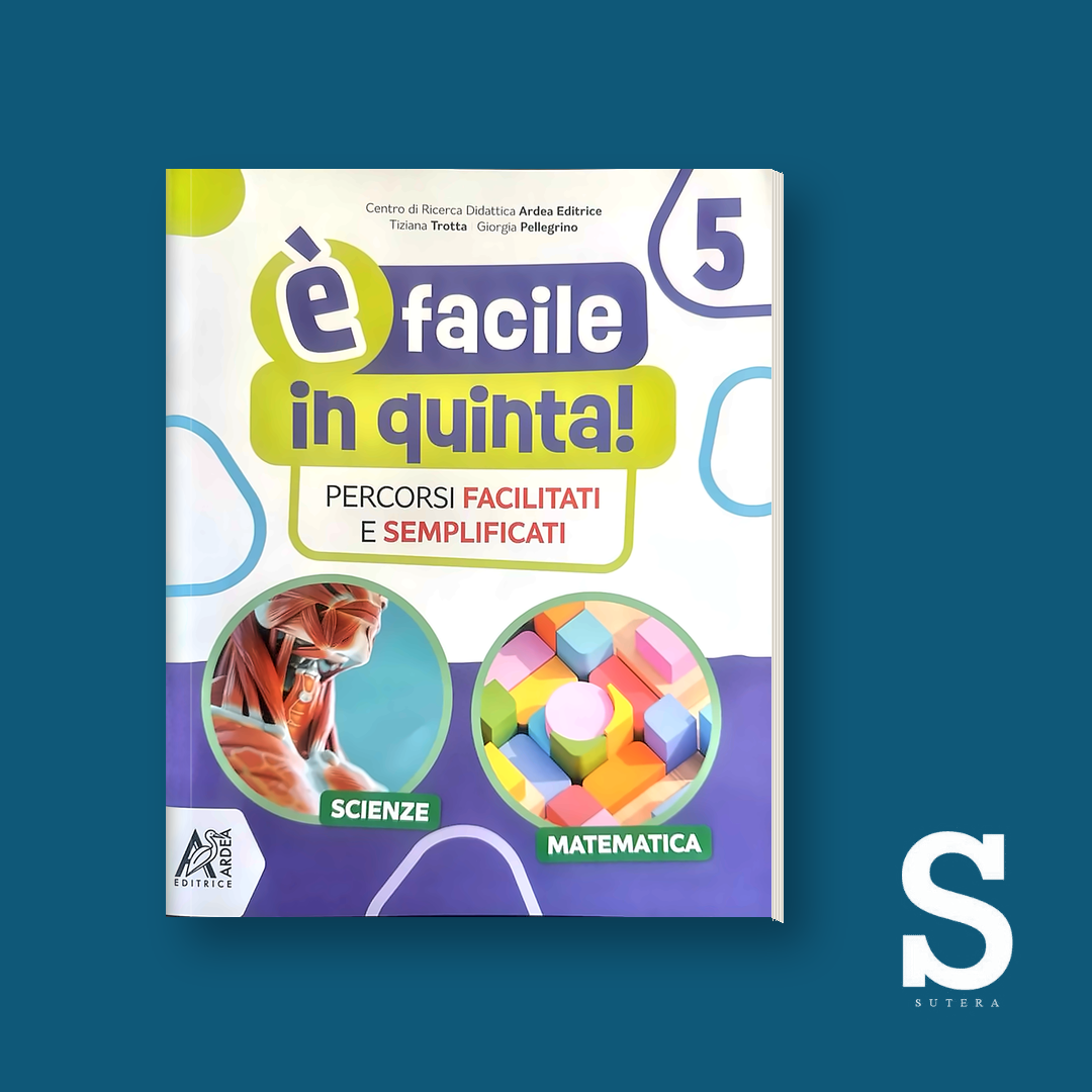È facile in quinta! - Matematica e Scienze
