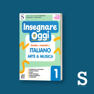 Insegnare Oggi ITALIANO, ARTE E MUSICA – Classe Prima
