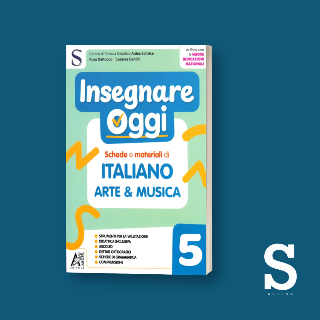 Insegnare Oggi ITALIANO, ARTE E MUSICA – Classe Quinta