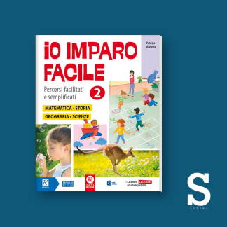 Io Imparo Facile MATEMATICA, STORIA, GEOGRAFIA E SCIENZE – Classe Seconda