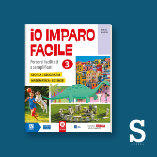 Io Imparo Facile STORIA, GEOGRAFIA, MATEMATICA E SCIENZE – Classe Terza